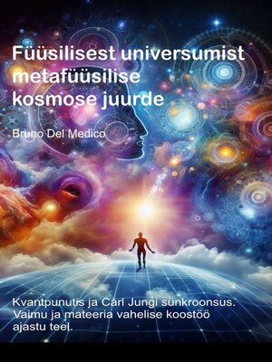 cover image of Füüsilisest universumist metafüüsilise kosmose juurde